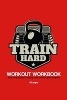 Train Hard Workout Workbook 1674686153 Book Cover