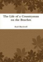 The Life of a Countryman on the Beaches 1445239779 Book Cover