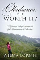 Obedience: Is It Worth It? A Journey Through Divorce and God's Restoration on the Other Side 0578204452 Book Cover