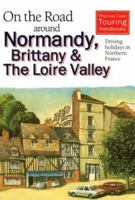 On the Road Around Normandy, Brittany and Loire Valley 0844290114 Book Cover