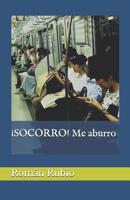 ¡SOCORRO! Me aburro 1719912017 Book Cover