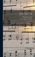 Jocelyn; opéra en 4 actes, tiré du poème de Lamartine 1018582673 Book Cover