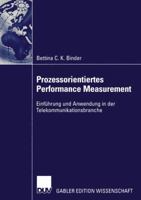 Prozessorientiertes Performance Measurement: Einfuhrung Und Anwendung in Der Telekommunikationsbranche 3824479389 Book Cover
