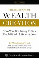 The Big Book of Wealth Creation, From Your First Penny to Your First Million in 7 Years or Less 099636322X Book Cover