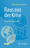 Raus aus der Krise - Klima, Wirtschaft, Geld: Aufruf an Deutschland und Europa (German Edition) 3658498560 Book Cover