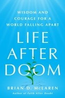 Life After Doom: Finding Spiritual Strength in a Turbulent Time