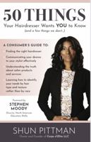 50 Things Your Hairdresser Wants YOU to Know (and a Few Things We Don't...) 173574560X Book Cover