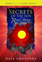 Secrets of the Sun: Reveal Mystery of Death 0998440396 Book Cover