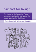 Support for Living?: The Impact of the Supporting People Programme on Housing and Support for Adults with Learning Disabilities 1847420427 Book Cover