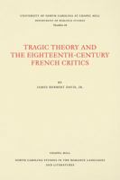 Tragic Theory and the Eighteenth-Century French critics 0807890685 Book Cover