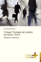 Trilogia Teologia del Cambio de Epoca (Vol.I) 363952019X Book Cover