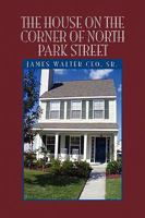 The House on the Corner of North Park Street 1441503013 Book Cover