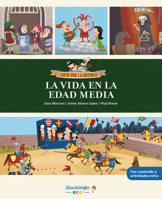La vida en la Edad Media / Life in the Middle Ages: Libro infantil con juegos y actividades extra | Únete a Carmen, Marco y el abuelo, y descubre la ... (1) (Crazy About History) (Spanish Edition) 841361287X Book Cover