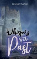 Whispers of the Past: A Spellbinding Sweet Welsh Romance 1909236160 Book Cover
