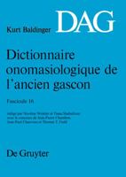 Dictionnaire Onomasiologique de L Ancien Gascon (Dag). Fascicule 16 (French Edition) 3110308339 Book Cover