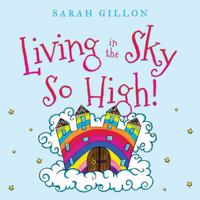 Living in the Sky, So High! 180313271X Book Cover