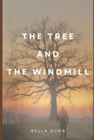 The Tree and The Windmill B0CKNBK74V Book Cover