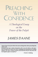 Preaching with Confidence: A Theological Essay on the Power of the Pulpit 0802818250 Book Cover