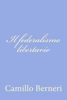 Il federalismo libertario 1479284815 Book Cover