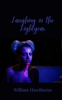 Laughing in the Lightyear 1805679996 Book Cover