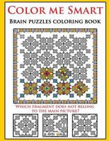 Color me Smart brain puzzles coloring book 1530772087 Book Cover