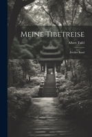 Meine Tibetreise: Zweiter Band 1022289764 Book Cover