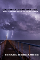 Guerra Espiritual: La victoria est garantizada 0986226521 Book Cover