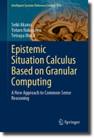 Epistemic Situation Calculus Based on Granular Computing: A New Approach to Common-Sense Reasoning 3031285506 Book Cover