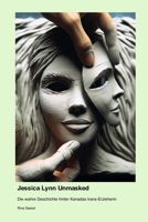 Jessica Lynn Unmasked: Die wahre Geschichte hinter Kanadas trans-Erzieherin (German Edition) 1998610810 Book Cover