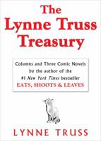 The Lynne Truss Treasury: Columns and Three Comic Novels 1592401368 Book Cover