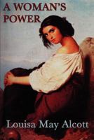 Behind a Mask, or a Woman's Power 1843910861 Book Cover