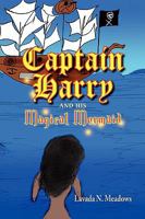 Captain Harry and His Magical Mermaid 1436388740 Book Cover