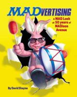 MADvertising: A MAD Look at 50 Years of MADison Avenue 0823030814 Book Cover