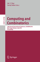Computing and Combinatorics: 16th Annual International Conference, COCOON 2010, Nha Trang, Vietnam, July 19-21, 2010 Proceedings 3642140300 Book Cover