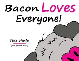 Bacon Loves Everyone! B0CR5NVLRT Book Cover
