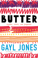 Butter: Novellas, Stories, and Fragments 080709336X Book Cover