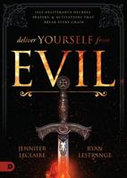 Deliver Yourself from Evil 0768445345 Book Cover