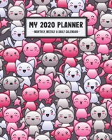 My 2020 Calendar Planner: Kawaii 2020 Daily, Weekly & Monthly Calendar Planner | January to December | 110 Pages (8x10) 1711868124 Book Cover