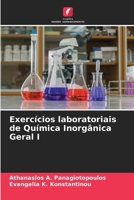 Exercícios laboratoriais de Química Inorgânica Geral I (Portuguese Edition) 6207562801 Book Cover