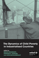 The Dynamics of Child Poverty in Industrialised Countries 0521004926 Book Cover