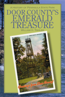 Door County's Emerald Treasure: A History of Peninsula State Park (Wisconsin Land and Life) 0299220745 Book Cover