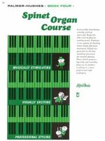 Palmer-Hughes Spinet Organ Course, Bk 4 0739021710 Book Cover