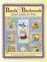 Panels & Patchwork: Quick Quilts for Kids 1890621935 Book Cover
