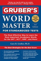 Gruber's Word Master for Standardized Tests: The Most Effective Way to Learn the Most Important Vocabulary Words for the SAT, ACT, GRE, and More! 1510754245 Book Cover