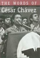 The Words of Cesar Chavez 1585441708 Book Cover