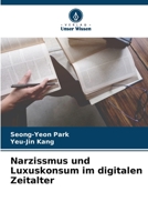 Narzissmus und Luxuskonsum im digitalen Zeitalter 6205376016 Book Cover