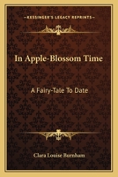 In Apple-blossom Time: A Fairy-tale to Date 935631456X Book Cover