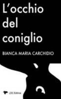 L'occhio del coniglio 1291540970 Book Cover