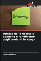 Utilizzo delle risorse E-Learning e rendimento degli studenti in Kenya 6205692791 Book Cover