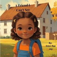 A Friend I Can't See B0H96P1Z9Z Book Cover
